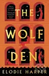 The Wolf Den (the stunning first novel reimagining the lives of the women of Pompeii) - kniha z kategorie Romantika