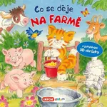 Co se děje na farmě? (Leporelo s pohyblivými 3D obrázky)