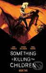 Something is Killing the Children Book Two Deluxe Edition - kniha z kategorie Komiksy