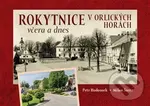 Rokytnice v Orlických horách včera a dnes - Petr Hudousek