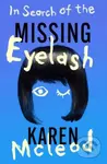 In Search Of The Missing Eyelash - Karen Mcleod - kniha z kategorie Beletrie