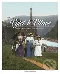 Výlet k Vltavě do Svatojánských proudů - Vojtěch Pavelčík - kniha z kategorie Historie