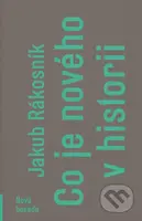 Co je nového v historii - Jakub Rákosník - kniha z kategorie Historie