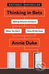Thinking in Bets (Making Smarter Decisions When You Don't Have All the Facts) - kniha z kategorie Podnikání