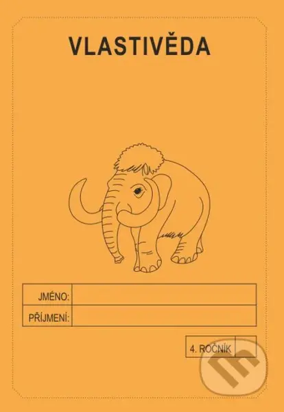 Vlastivěda 4. ročník - školní sešit - Jitka Rubínová