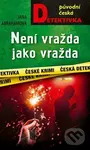 Není vražda jako vražda - Jana Abrahámová