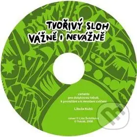 Tvořivý sloh vážně i nevážně - Libuše Kubů