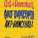 The Art of Dancehall - Walshy Fire - kniha z kategorie Umění, design a architektura