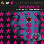 Pop Will Eat Itself: Wise Up Suckers LP (2 LP) - Pop Will Eat Itself