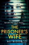 The Prisoner’s Wife - Ali Blood - kniha z kategorie Detektivky, thrillery a horory