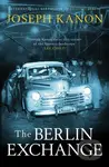 The Berlin Exchange - Joseph Kanon - kniha z kategorie Společenská beletrie
