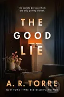 The Good Lie - A. R. Torre - kniha z kategorie Společenská beletrie