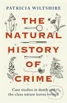 The Natural History of Crime (Case studies in death and the clues nature leaves behind) - kniha z kategorie Humanitní a společenské vědy