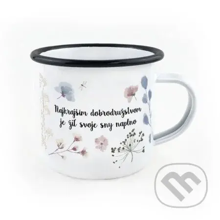 Smaltovaný hrnček Najkrajším dobrodružstvom je žiť svoje sny naplno