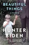 Beautiful Things (A Memoir) - Hunter Biden - kniha z kategorie Životopisy, reportáže a myšlenky