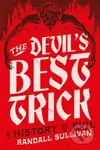 The Devil's Best Trick - Randall Sullivan - kniha z kategorie Filozofie