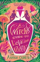 A Witchs Guide to Love and Poison (A cosy YA fantasy from the author of The Baby Dragon Cafe)