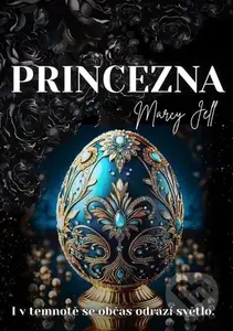 Princezna (I v temnotě se občas odrazí světlo) - Marcy Jell - kniha z kategorie Romantická
