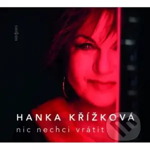 Hana Křížková: Nic nechci vrátit  LP (2 LP) - Hana Křížková
