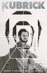 Kubrick: An Odyssey - P. Robert Kolker