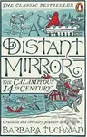 A Distant Mirror : The Calamitous 14th Century - W. Barbara Tuchmanová