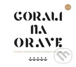 Gorali na Orave:  Nahrávky súčasnej podoby hudobného folklóru