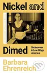 Nickel and Dimed (Undercover in Low-Wage America) - Barbara Ehrenreich - kniha z kategorie Byznys a management