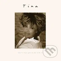 Tina Turner: What's Love Got To Do With It? (30th Anniversary Edition)
