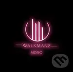 Walkmanz: Mono - Walkmanz