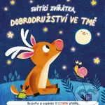 Svítící zvířátka, dobrodružství ve tmě: Lesní příběhy - kniha z kategorie Pohádky