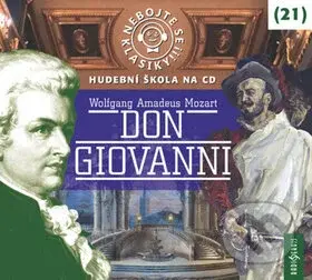 Nebojte se klasiky! 21 Don Giovanni (Hudební škola na CD)