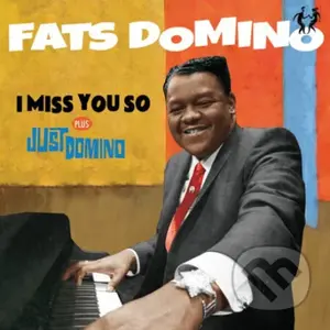 Fats Domino: I Miss You So/ Just Domino - Fats Domino