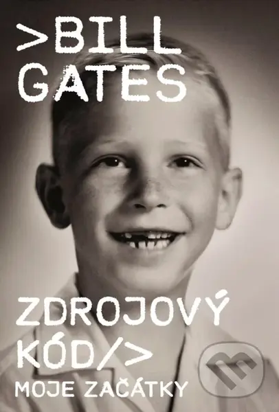 Zdrojový kód (Moje začátky) - Bill Gates