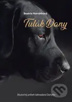 Tulák Dany - Beatrix Horváthová - kniha z kategorie Beletrie