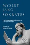 Myslet jako Sokrates (Využijte sílu antické filozofie v moderním životě) - kniha z kategorie Odborné a naučné