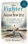 The Fighter of Auschwitz (The incredible true story of Leen Sanders who boxed to help others survive) - kniha z kategorie Humanitní a společenské vědy