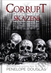Corrupt: Skazení - Penelope Douglas - kniha z kategorie Romantická