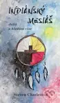 Indiánský mesiáš - Steven Charleston