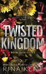 Twisted Kingdom - Rina Kent