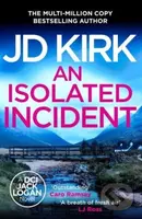 An Isolated Incident - Jd Kirk - kniha z kategorie Detektivky, thrillery a horory