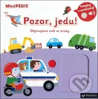 Pozor, jedu! (Objevujeme svět se zvuky) - kniha z kategorie Naučné knihy