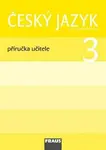 Český jazyk 3 pro ZŠ - příručka učitele (Defekt)