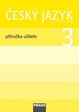 Český jazyk 3 pro ZŠ - příručka učitele (Defekt)