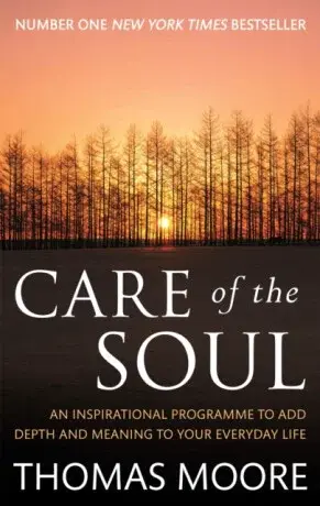 Care Of The Soul - Thomas Moore