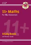 11+ GL Maths Study Book (with Parentsâ€™ Guide & Online Edition) - CGP Books