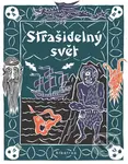 Strašidelný svět - Irena Tatíčková, Jan Kafka