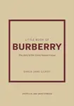 Little Book of Burberry - Darla-Jane Gilroy