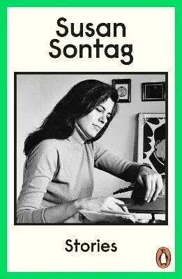 Stories: Collected Stories - Susan Sontagová
