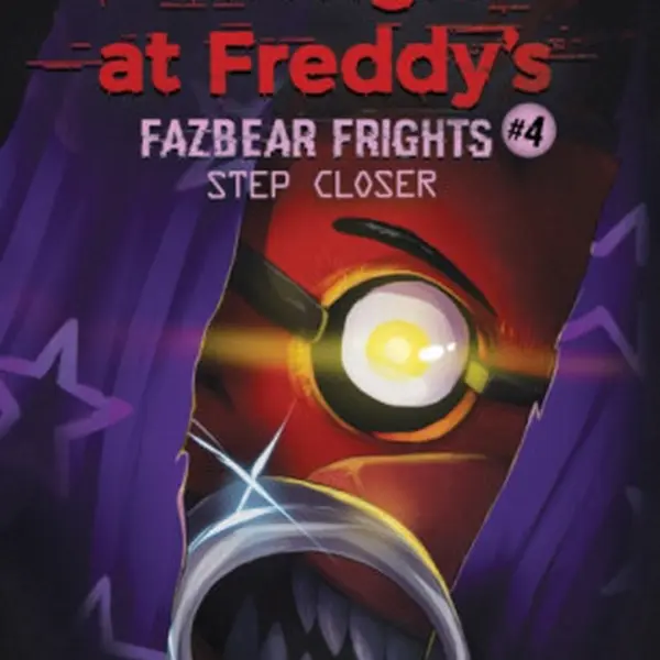 Step Closer (Five Nights at Freddy's: Fazbear Frights #4) - Scott Cawthon, Andrea Waggener, Elley Cooper