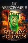 The Wisdom of Crowds - Joe Abercrombie